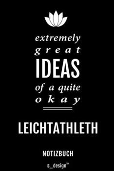 Notizbuch für Leichtathlethen / Leichtathleth / Leichtathlethin: Originelle Geschenk-Idee [120 Seiten liniertes blanko Papier] (German Edition)