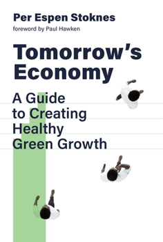 Paperback Tomorrow's Economy: A Guide to Creating Healthy Green Growth Book