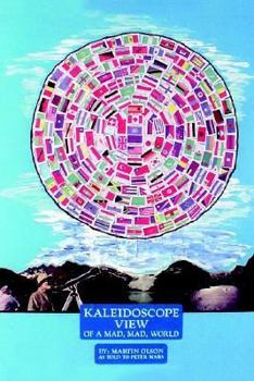 Paperback Kaleidoscope View of a Mad Mad World Book