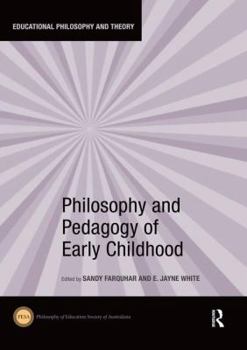 Paperback Philosophy and Pedagogy of Early Childhood Book