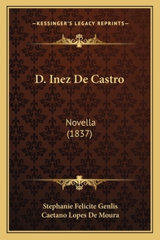 Paperback D. Inez De Castro: Novella (1837) [French] Book