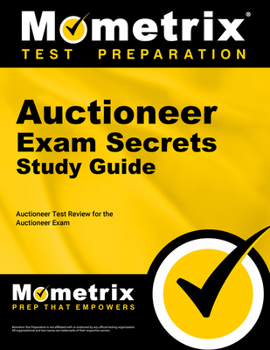 Paperback Auctioneer Exam Secrets Study Guide: Auctioneer Test Review for the Auctioneer Exam Book