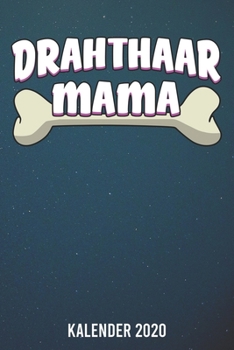 Paperback Kalender 2020: Drahthaat Mama A5 Kalender Planer f?r ein erfolgreiches Jahr - 110 Seiten [German] Book