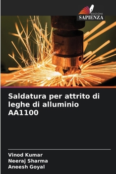 Paperback Saldatura per attrito di leghe di alluminio AA1100 [Italian] Book