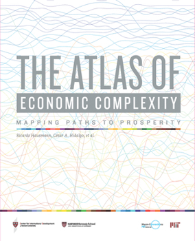 Paperback The Atlas of Economic Complexity: Mapping Paths to Prosperity Book