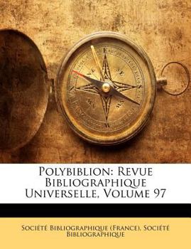 Paperback Polybiblion: Revue Bibliographique Universelle, Volume 97 [French] Book