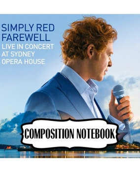 Paperback Composition Notebook: Simply Red British Soul And Pop Band Mick Hucknall Singer Songwriter Best New Artist in 1987, A Large Notebooks For Dr Book