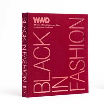 Hardcover Black in Fashion: 100 Years of Style, Influence & Culture Book