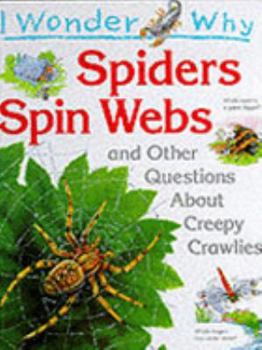 Hardcover Spiders Spin Webs (I Wonder Why) Book