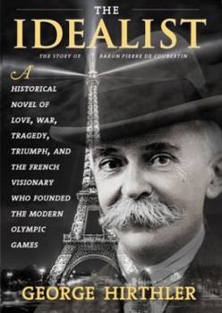 Paperback The Idealist: The Story of Baron Pierre de Coubertin Book