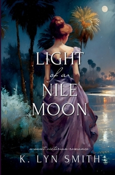 Paperback Light of a Nile Moon: A Sweet Victorian Romance Book