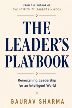 The Leader's Playbook: Reimagining Leadership for an Intelligent World