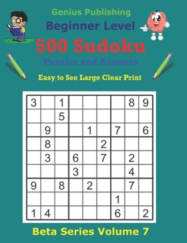 Paperback 500 Beginner Sudoku Puzzles and Answers Beta Series Volume 7: Easy to See Large Clear Print Book
