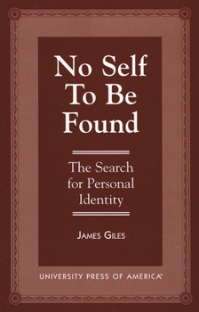 Paperback No Self to be Found: The Search for Personal Identity Book