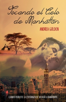 Paperback Tocando el cielo de Manhattan: (Novela Romántica) [Spanish] Book