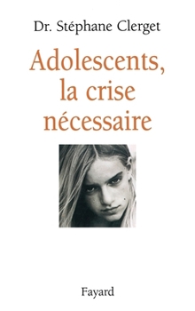 Paperback Adolescents, la crise nécessaire [French] Book