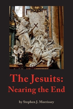 Paperback The Jesuits: Nearing the End Book