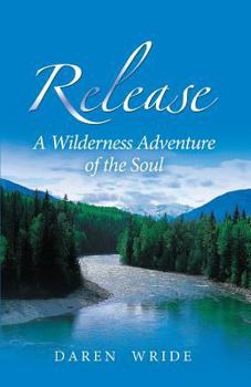 Paperback Release: A Wilderness Adventure of the Soul Book