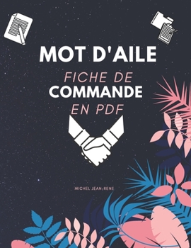Paperback Mot d'aile: Fiche de commande en PDF [French] Book