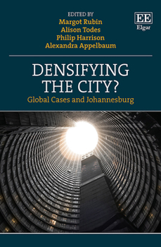 Hardcover Densifying the City?: Global Cases and Johannesburg Book