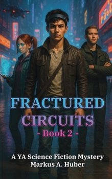 Paperback Fractured Circuits 2: A YA Science Fiction Mystery Book