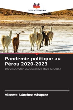 Paperback Pandémie politique au Pérou 2020-2023 [French] Book