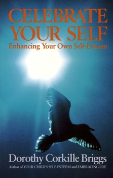 Paperback Celebrate Your Self: Enhancing Your Self-Esteem Book