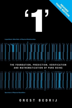 Paperback '1': The Foundation, Prediction, Verification, and Mathematization of Pure Being Book