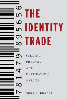 Paperback The Identity Trade: Selling Privacy and Reputation Online Book