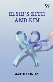 Elsie's Kith And Kin