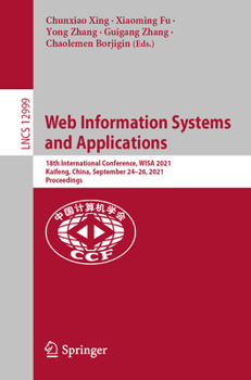 Paperback Web Information Systems and Applications: 18th International Conference, Wisa 2021, Kaifeng, China, September 24-26, 2021, Proceedings Book