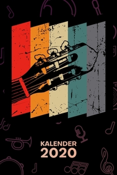 KALENDER 2020: A5 Musikinstrumente Terminplaner für Gitarrist mit DATUM - 52 Kalenderwochen für Termine & To-Do Listen - Vintage Gitarre ... Jahreskalender Gitarrenspiel (German Edition)