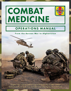 Hardcover Combat Medicine Operations Manual: From the Korean War to Afghanistan Book