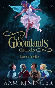 Paperback The Gloomlands Chronicles: Secrets of the Fae Book