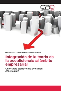 Integracion de La Teoria de La Ecoeficiencia Al Ambito Empresarial