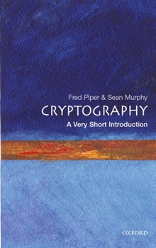 Cryptography - Book #68 of the Oxford's Very Short Introductions series