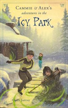 Paperback Cammie & Alex's Adventures in the Icy Park Book