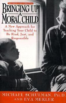 Paperback Bringing Up a Moral Child Book