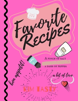 Favorite Recipes: Recipe Journal Book to Write In Favorite Recipes and Notes. Recipes-trim-size-book-to-write-in-8.5-x-11-no-bleed-126-pages-cover-size-17.54-x-11.25-inch