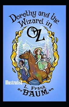 Paperback Dorothy and the Wizard in Oz Illustrated Book