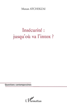Paperback Insécurité: Jusqu'où Va l'Intox ? [French] Book