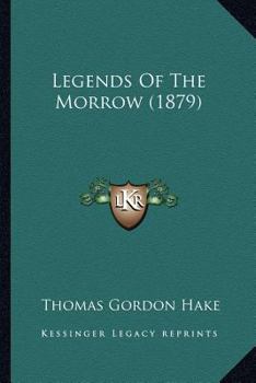 Paperback Legends Of The Morrow (1879) Book