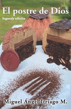 El postre de Dios: Segunda edición