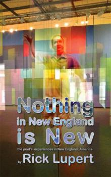 Paperback Nothing in New England is New: The Poet's Experiences in New England, America Book