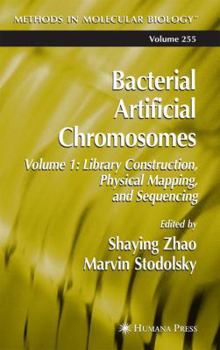 Paperback Bacterial Artificial Chromosomes: Volume 1: Library Construction, Physical Mapping, and Sequencing Book