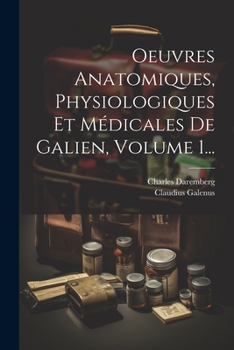 Paperback Oeuvres Anatomiques, Physiologiques Et Médicales De Galien, Volume 1... [French] Book