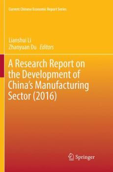 Paperback A Research Report on the Development of China's Manufacturing Sector (2016) Book
