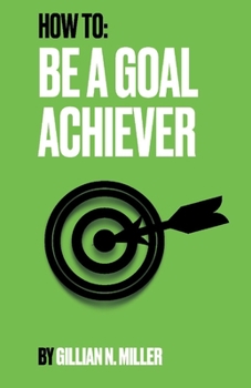 Paperback How to Be a Goal Achiever Book