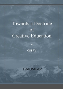 Paperback Towards a Doctrine of Creative Education Book
