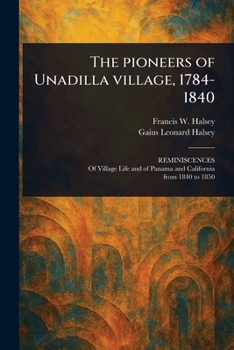 Paperback The Pioneers of Unadilla Village, 1784-1840 Book